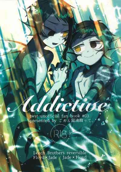 Addictive 1