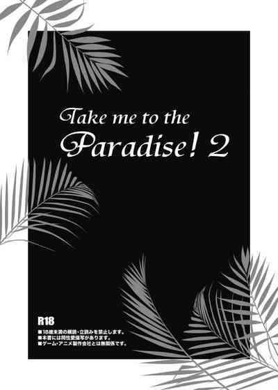 Take me to the Paradise! 2 3