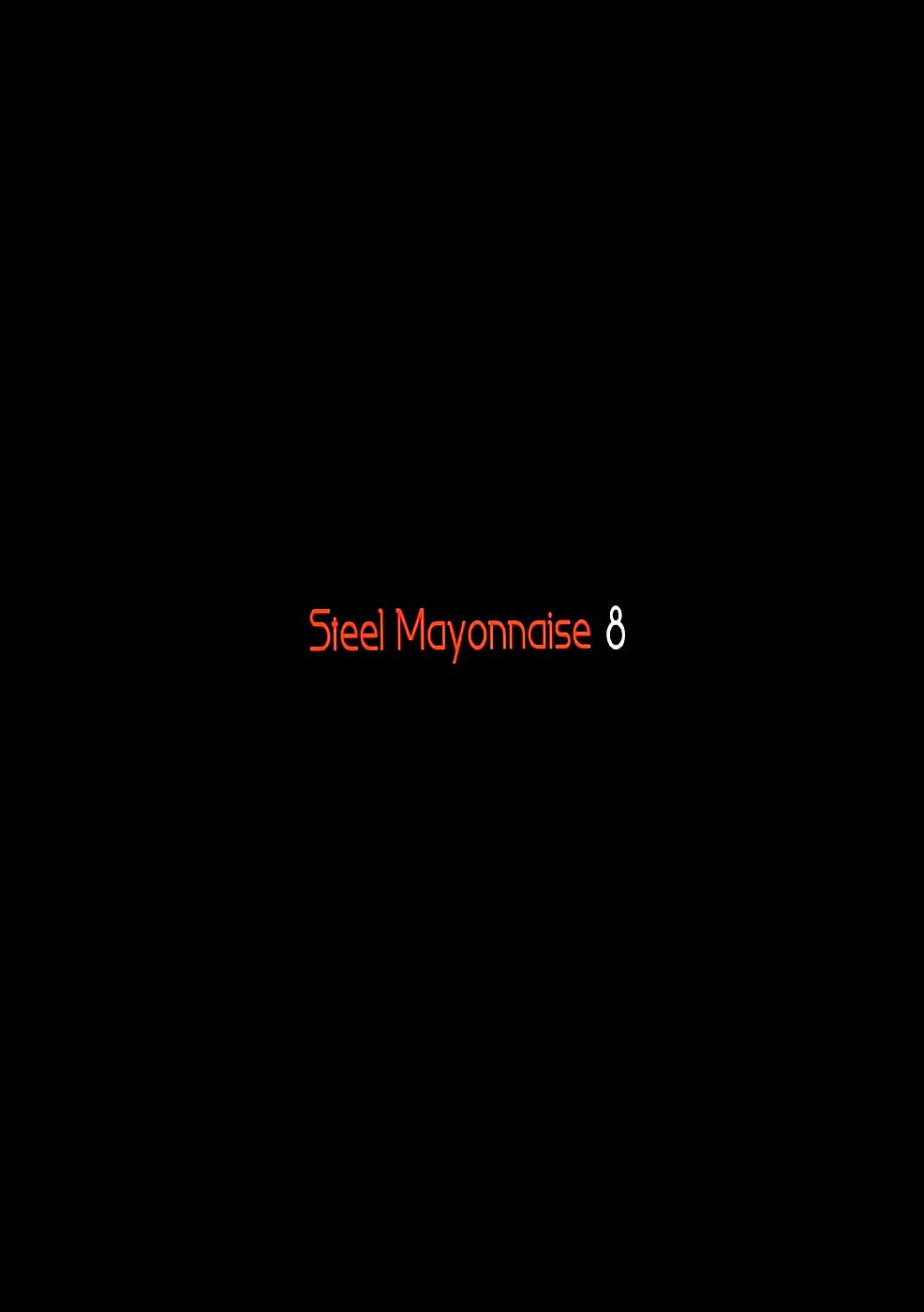 Steel Mayonnaise 8 17