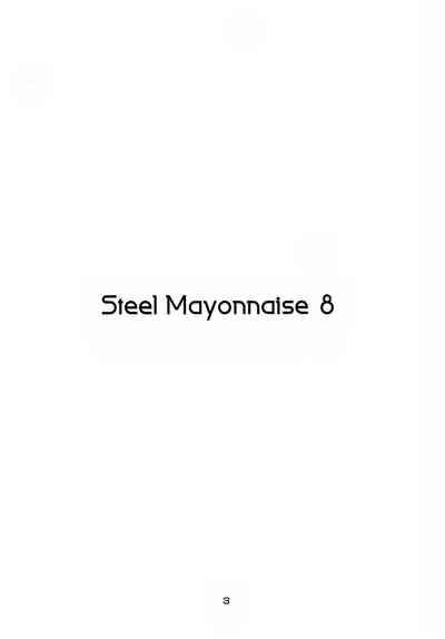 Steel Mayonnaise 8 2