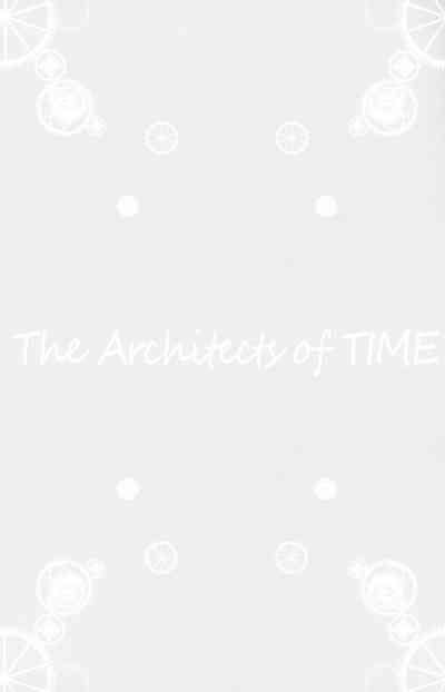 The Architects of TIME 2