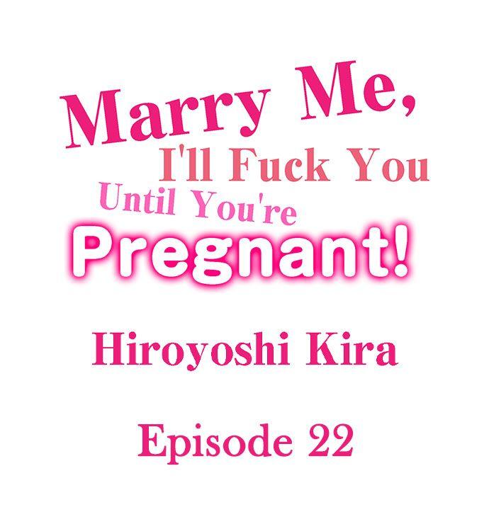 Marry Me, I'll Fuck You Until You're Pregnant! 221